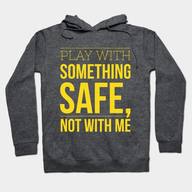 Don't play (Caution Yellow) Hoodie by Six Gatsby